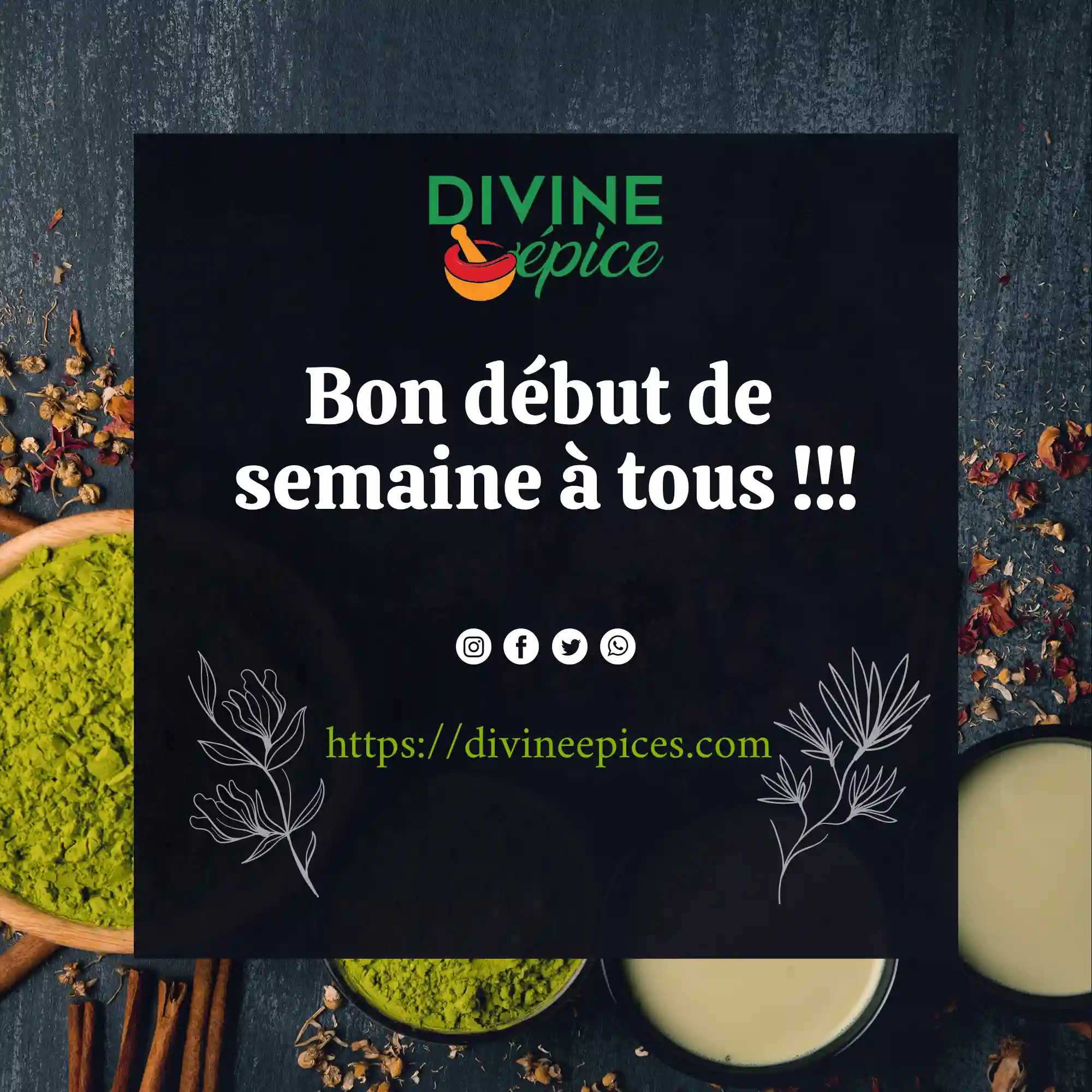 Bonne semaine avec Divine Épice - naturelles & authentiques