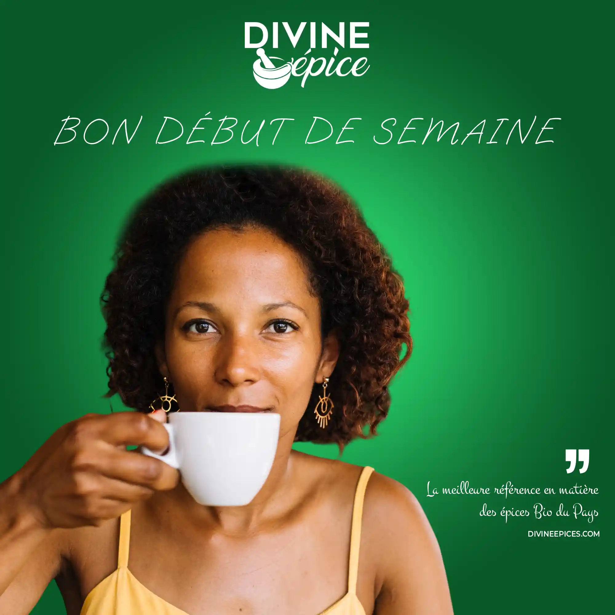 Bon Début de Semaine avec Divine Épice